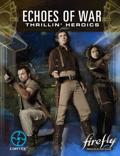 Firefly - RPG Echoes of War Thrillin' Heroics Expansion - Ozzie Collectables