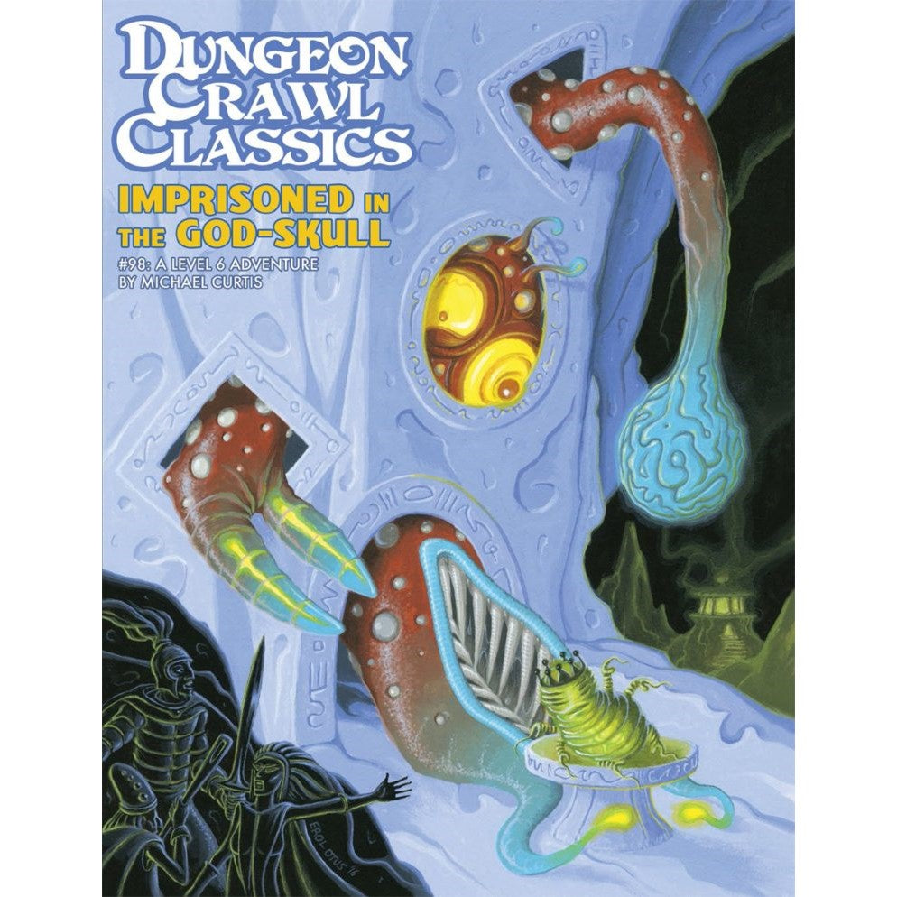 Dungeon Crawl Classics 98 - Imprisoned in the God-Skull