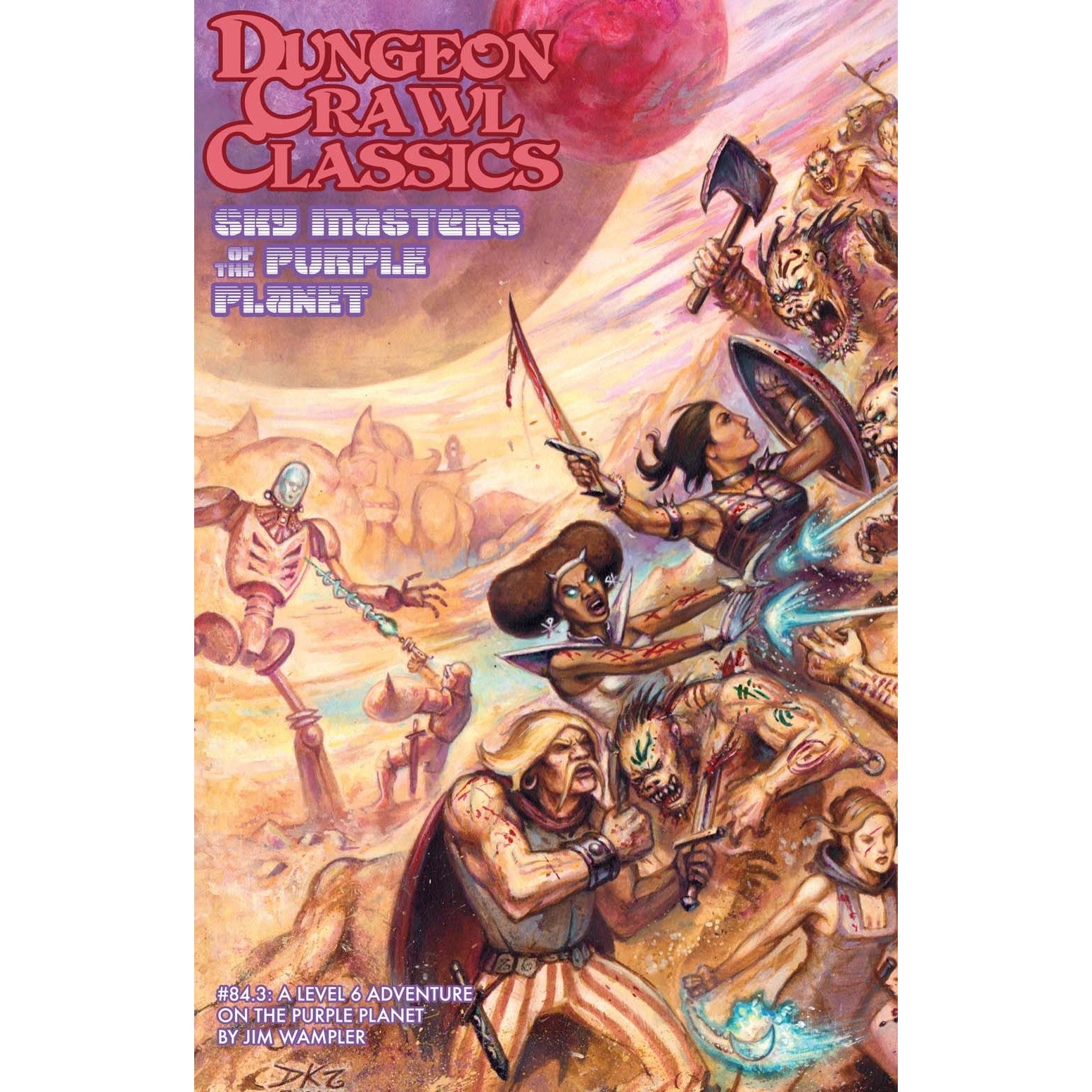 Dungeon Crawl Classics 84.3 - Sky Masters of the Purple Planet