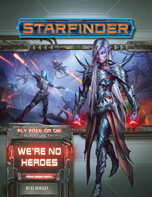 Starfinder: Fly Free or Die - We're No Heroes  (TOYFAIR 30% OFF)