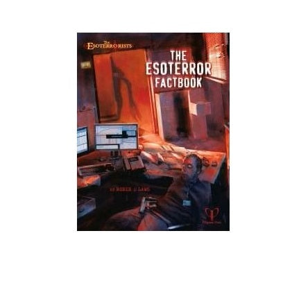 The Esoterrorists RPG - Essoterror Fact Book
