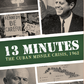 13 Minutes The Cuban Missile Crisis - Ozzie Collectables
