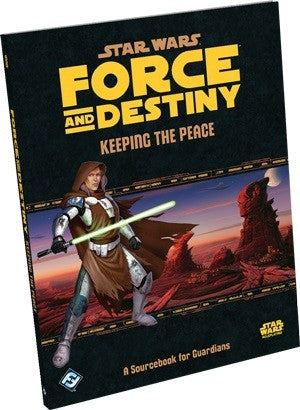 Star Wars RPG Force and Destiny Keeping The Peace