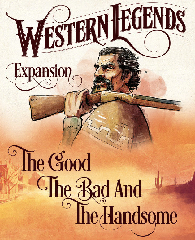 Western Legends the Good, the Bad, and the Handsome Expansion